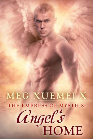 [The Empress Of Mysth 08] • The EMPRESS OF MYSTH 8 · ANGEL’S HOME · (An Alpha Alien Sci-Fi Romance & Fallen Angel Paranormal Series)